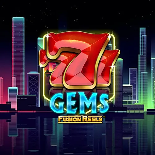 777 Gems Fusion Reels