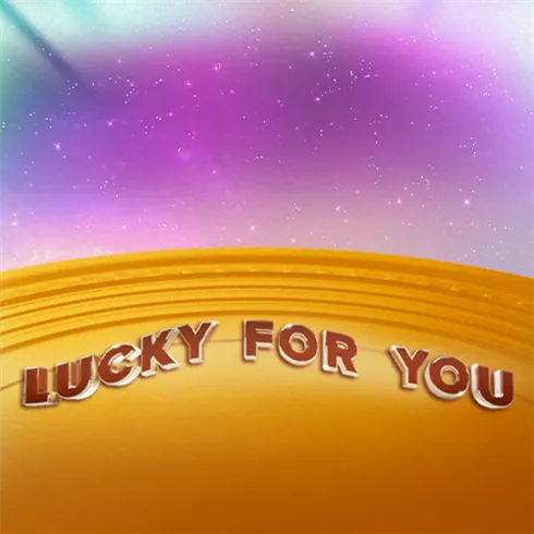 Lucky For You