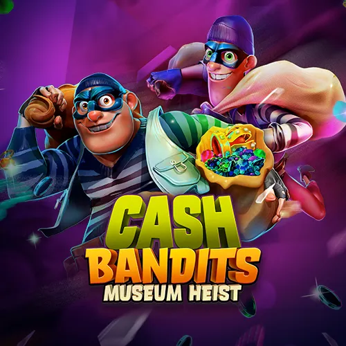 Cash Bandits Museum Heist
